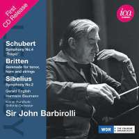 Schubert: Symphony No. 4 / Britten: Serenade for tenor, horn and strings / Sibelius: Symphony No. 2